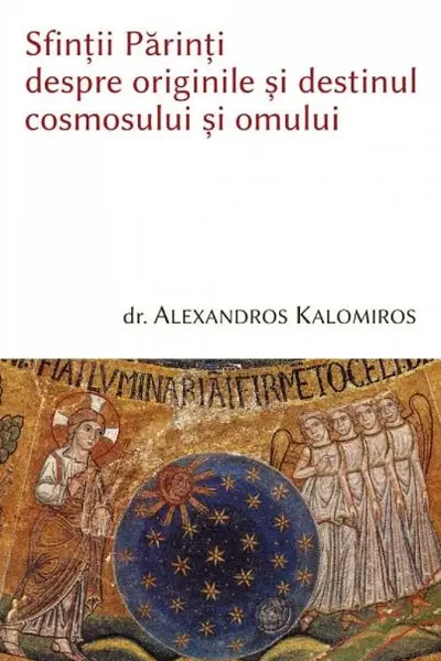 Sfinții părinți despre originile și destinul cosmosului și omului