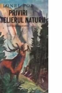 Priviri in atelierul naturii