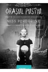 Miss Peregrine 2 Orasul pustiu