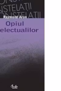Opiul intelectualilor - editia a II-a
