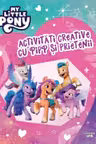 My Little Pony. Activitati creative cu Pipp si prietenii