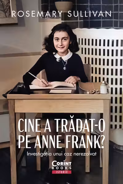 Cine a tradat-o pe Anne Frank? Investigatia unui caz nerezolvat