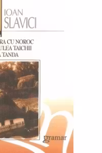 Moara cu noroc. Budulea Taichii. Popa Tanda