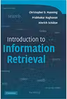 Introduction to Information Retrieval - Christopher D. Manning, Prabhakar Raghavan, Hinrich Schutze