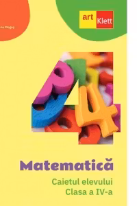 Matematica. Caietul elevului. Clasa a IV-a