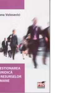 Gestionarea juridica a resurselor umane