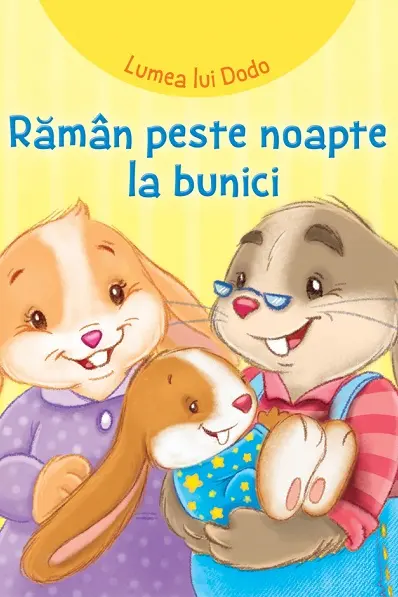 Lumea lui Dodo. Raman peste noapte la bunici