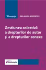 Gestiunea colectiva a drepturilor de autor si a drepturilor conexe