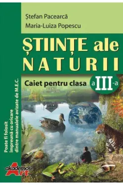 Stiinte ale naturii. Caietul elevului clasa a III-a