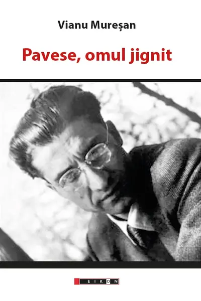 Pavese, omul jignit