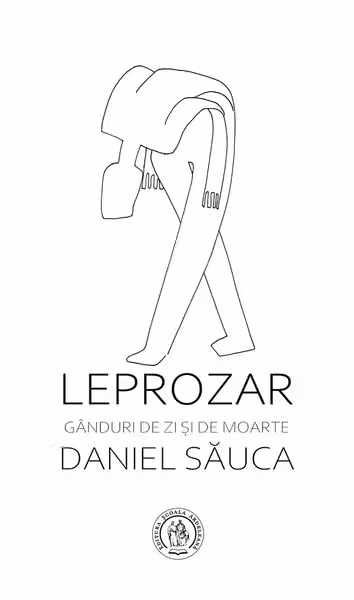 Leprozar. Ganduri de zi si de moarte