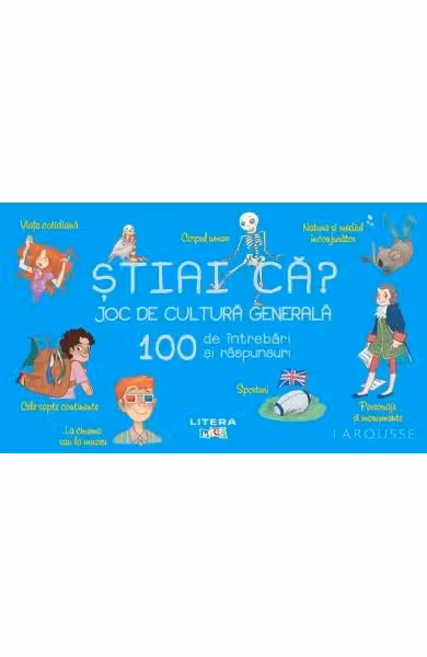 STIAI CA? JOC DE CULTURA GENERALA. 100 de intrebari si raspunsuri