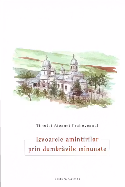 Izvoarele amintirilor prin dumbrăvile minunate