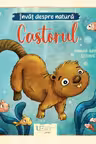 Invat despre natura - Castorul