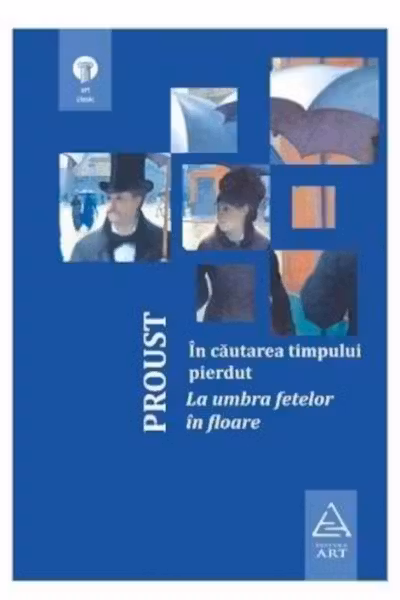 In cautarea timpului pierdut vol.2: La umbra fetelor in floare