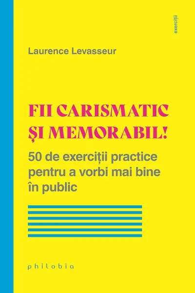 Fii carismatic și memorabil!