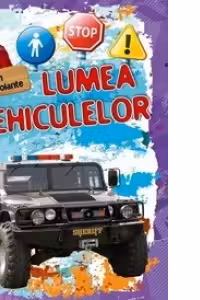 Lumea vehiculelor - Caietul 2 - Album cu autocolante