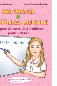 Matematica si explorarea mediului. Culegere de exercitii si probleme, clasa 1