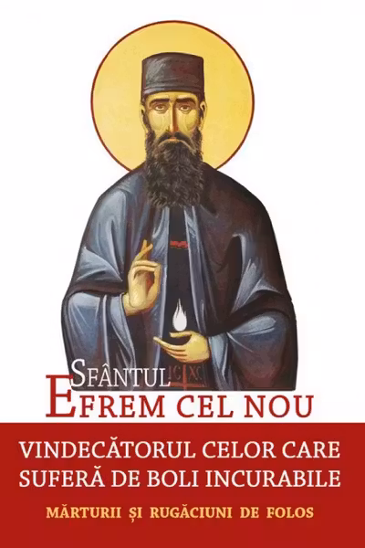 Sfântul Efrem cel Nou, vindecătorul celor care suferă de boli incurabile
