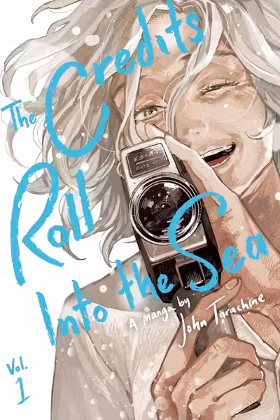 The Credits Roll Into the Sea - Volume 1