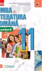 Limba si literatura romana, standard. Clasa a 11-a