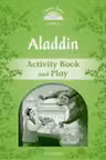Classic Tales Second Edition: Level 3: Aladdin Activity Book & Play