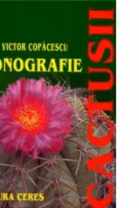 Cactusii - Monografie (format A4)