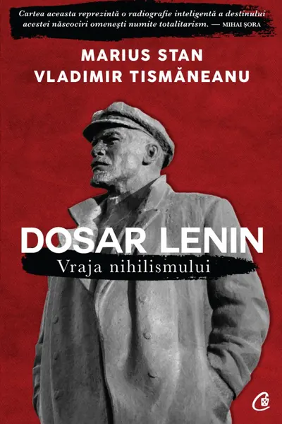 Dosar Lenin. Vraja nihilismului