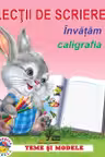 Lectii de scriere. Invatam caligrafia. «BIBLION»