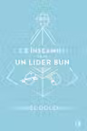 Ce inseamna sa fii un lider bun