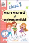 Matematica si explorarea mediului - Clasa 1 Partea 1 - Caiet (CP)