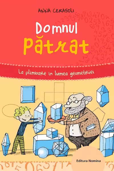 Domnul pătrat. La pas prin lumea geometriei