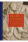 Marea istorie ilustrata a Romaniei si a Republicii moldova