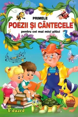Primele poezii si cantecele pentru cei mai mici pitici
