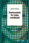 Fantasmele in viata cotidiana