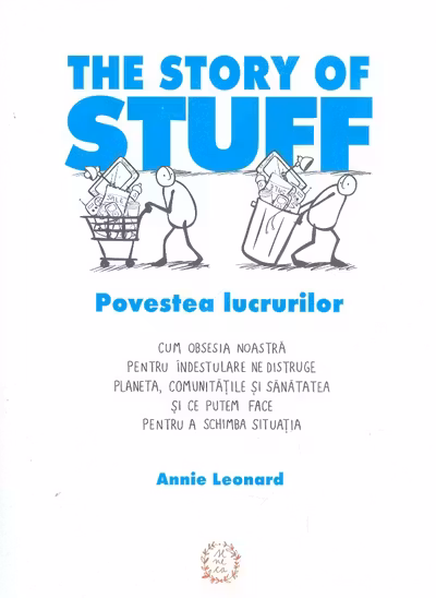 The Story of Stuff - Povestea lucrurilor