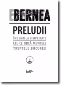 Preludii (Indemn la simplitate, Cel ce urca muntele, Treptele bucuriei)