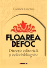 Floarea de foc: Direcție editorială și indice bibliografic