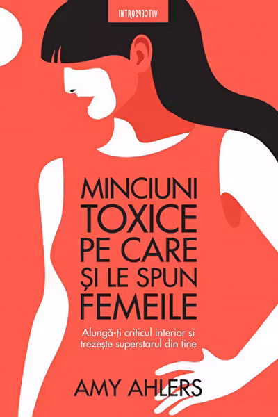 Minciuni toxice pe care si le spun femeile