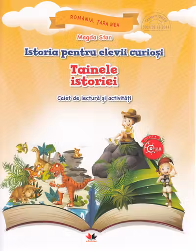 Istoria pentru elevii curiosi. Tainele istoriei. Caiet de lectura si activitati
