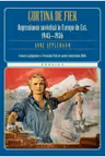Cortina de fier. Represiunea sovietica in Europa de Est 1945-1956