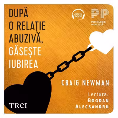 După o relație abuzivă, găsește iubirea (audiobook)