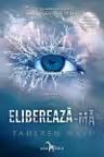 Elibereaza-ma (Atingerea lui Juliette vol. 2)