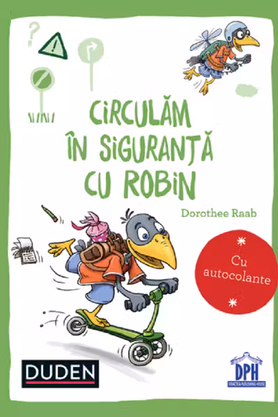 Circulăm în siguranță cu Robin. Duden
