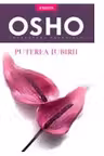 Osho. Introspectiv. PUTEREA IUBIRII. reeditare
