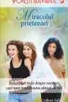 Povesti adevarate. Miracolul prieteniei
