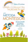 OFERA-I COPILULUI TAU INCREDEREA IN SINE PRIN METODA MONTESSORI. Sylvie d Esclaibes