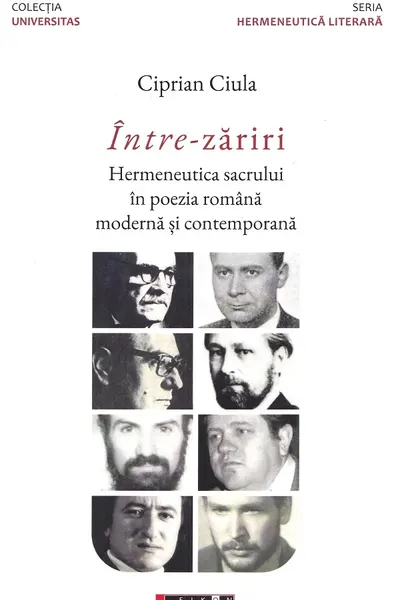 Între-zăriri. Hermeneutica sacrului în poezia română modernă și contemporană