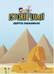 ISTORIA LUMII. EGIPTUL FARAONILOR