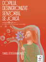 Copilul desincronizat senzorial se joacă